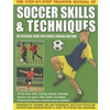 Step by Step Training Manual of Soccer Skills and Techniques