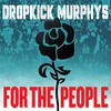 Dropkick Murphys - For The People (Indie Exclusive) (Jade Green Coloured) (2 LP)