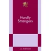 HARDLY STRANGERS