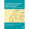 Handbook of Teaching Qualitative and Mixed Research Methods
