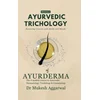 Ayurvedic Trichology - Restoring Hair Holistically