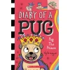 Pug the Prince: A Branches Book (Diary of a Pug #9): A Branches Book