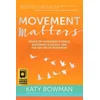 Movement Matters