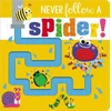 Never Follow a Spider!