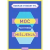 Moć pozitivnog mišljenja - Norman Vinsent Pil