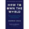 How to Own the World