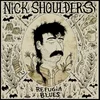Nick Shoulders - Refugia Blues (Digipak) (CD)
