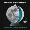 Banco Del Mutuo Soccorso - Orlando: Le Forme DellAmore (180 g) (2 LP + CD)