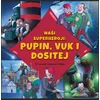 Naši superheroji: Pupin/ Vuk i Dositej