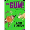 Youre a Bad Man, Mr Gum!