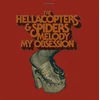 The Hellacopters & Spiders - Melody/My Obsession (Limited Edition) (7)