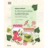 A fermentálás tudománya