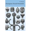 European Sword Pommels: With 60 plates and 680 figures