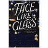 Face Like Glass