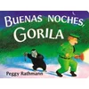 Buenas Noches, Gorila/Goodnight Gorilla