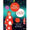 Yayoi Kusama: From Here to Infinity