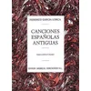 LORCA:CANCIONES ESPANOLAS ANTIGUAS VOCAL AND PIANO