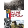 La ligne Maginot au Combat - Tome 1