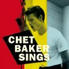 Chet Baker - Chet Baker Sings: The Mono & Stereo Versions 2LP (Reissue) (2 LP)
