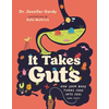 It Takes Guts: How Your Body Turns Food Into Fuel (and Poop)
