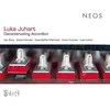JUHART LUKA/DECONSTRUCTING ACCORDION/ŽURAJ/DEMETZ/FUENTES