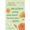 Drugi život počinje kad shvatiš da imaš samo jedan - Rafael Žordano ( 9812 )