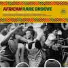 Various Artists - African Rare Groove (Rare Funky Songs From Africa) (Reissue) (2 LP)