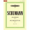 SCHUMANN R.:ARABESKE,BLUMENSTUCKE OP.19