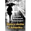 Dobro došla u Ameriku - Linda Bustrem Knausgor ( 10524 )