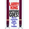 Anything Goes!: What Ive Learned from Pundits, Politicians, and Presidents