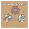 Death Vessel - Nothing Is Precious Enough For Us (LP)