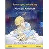 Somn uşor, micule lup - Aludj jol, Kisfarkas (romană - maghiară)