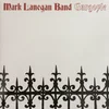 MARK LANEGAN BAND - GARGOYLE