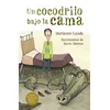 Un cocodrilo bajo la cama