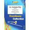 CLARKE:AN AUTUMN DAY SCHERZO TROMBONE & PIANO