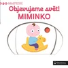 OTROŠKA KNJIGA MINIPEDIE Odkrivamo svet! DOJENČEK