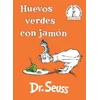 Huevos verdes con jamon (Green Eggs and Ham Spanish Edition)