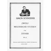 SCHNEIDER:ZWOLF MELODISCHE STUDIEN FUR ZITHER
