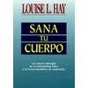 Sana Tu Cuerpo / Heal Your Body