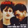 Everything But The Girl - Home Movies: The Best of Everything but the Girl