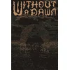 Without a Dawn PC/XBOX LIVE Key EUROPE