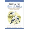 Birds of the Horn of Africa - Ethiopia, Eritrea, Djibouti, Somalia, and Socotra - Revised and Expanded Edition