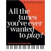 ALL THE TUNES YOUVE EVER WANTED TO PLAY! ALL TIME PIANO CLASSICS