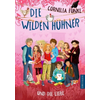 Die Wilden Hühner 5. Die Wilden Hühner und die Liebe