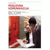 Poslovna komunikacija - BCOM - Carol M. Lehman, Debbie D. Dufrene