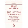 The History of England by a Partial, Prejudiced and Ignorant Historian