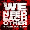 Stage Bottles - We Need Each Other (LP)