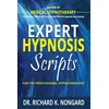 Expert Hypnosis Scripts for the Professional Hypnotherapist