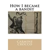 How I became a bandit