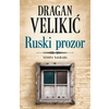 RUSKI PROZOR - Dragan Velikić ( 7213 )